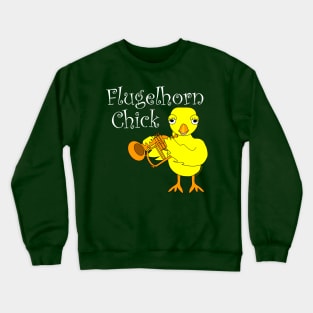 Flugelhorn Chick White Text Crewneck Sweatshirt